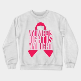 My Wife - Breast Cancer Awareness Crewneck Sweatshirt